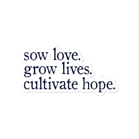 sow love. grow lives. cultivate hope. | Sticker [navy]